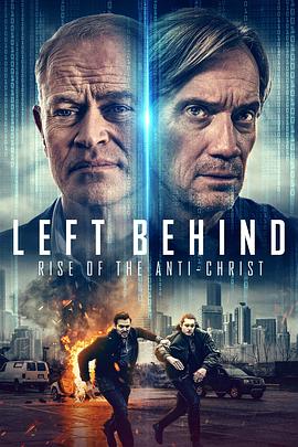 末日迷踪：敌基督的崛起 Left Behind: Rise of the Antichrist